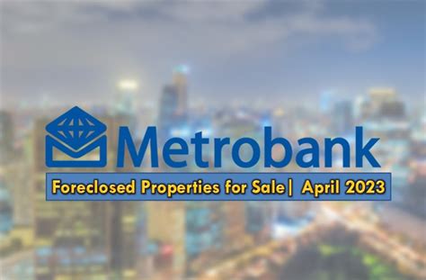 foreclosed properties metrobank|Iba pa.